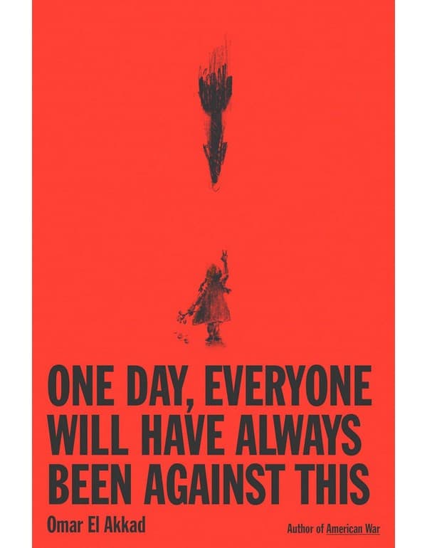 One Day, Everyone Will Have Always Been Against This