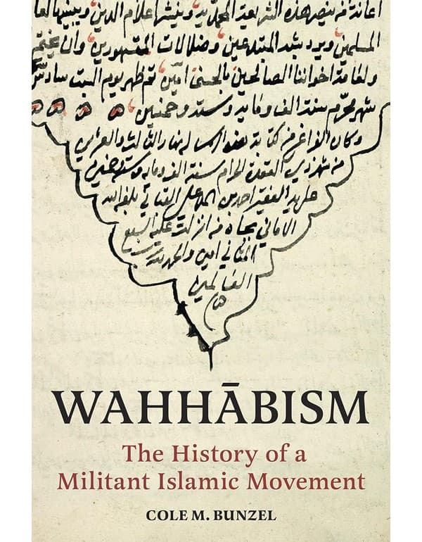 Wahhabism – The History of a Militant Islamic Movement