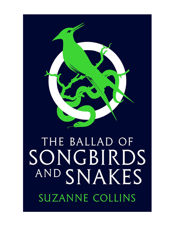 The Ballad of Songbirds and Snakes (A Hunger Games Novel)