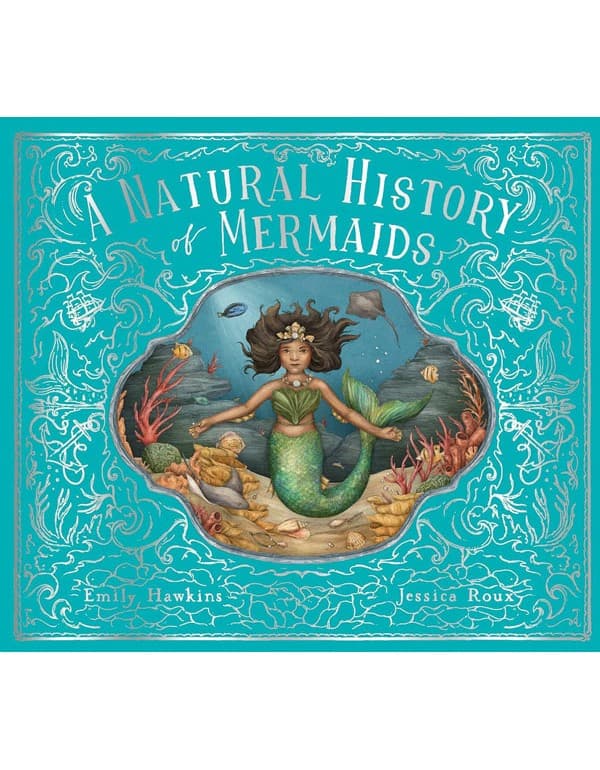 A Natural History Of Mermaids