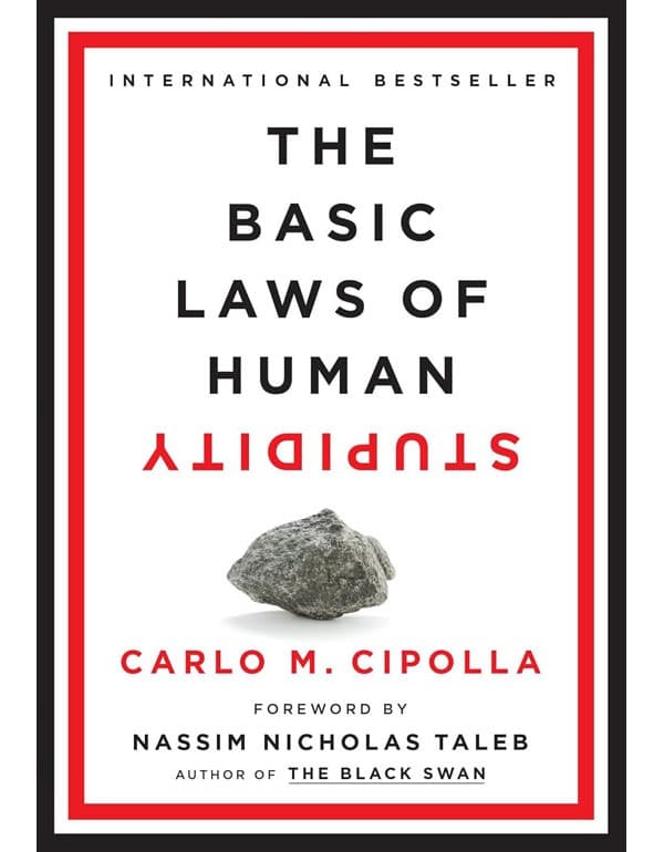 The Basic Laws of Human Stupidity