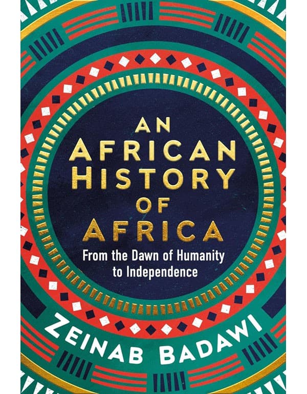 African History Of Africa: From The Dawn Of Humanity To Independence