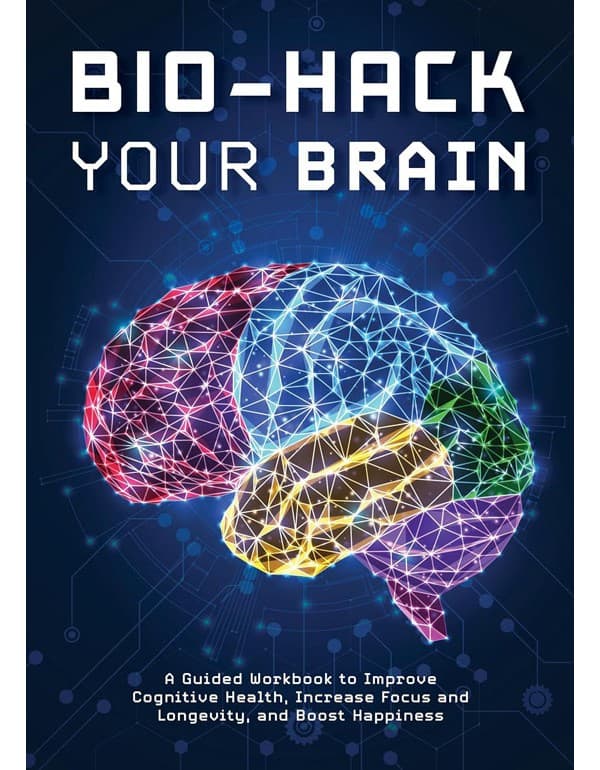 Bio-Hack Your Brain