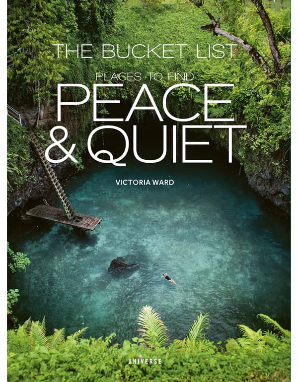 The Bucket List: Places to Find Peace and Quiet