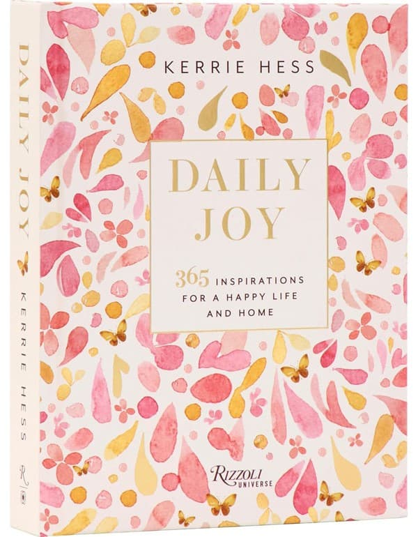 Daily Joy: 365 Inspirations for a Happy Life and Home