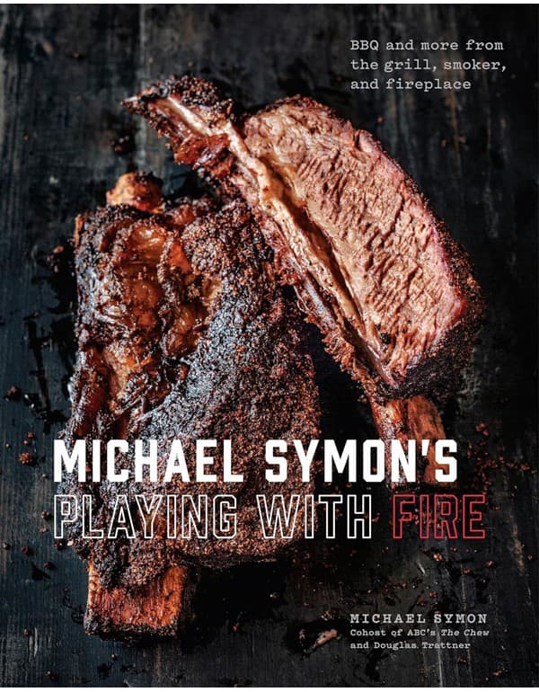 Michael Symon's Playing with Fire: BBQ and More from the Grill