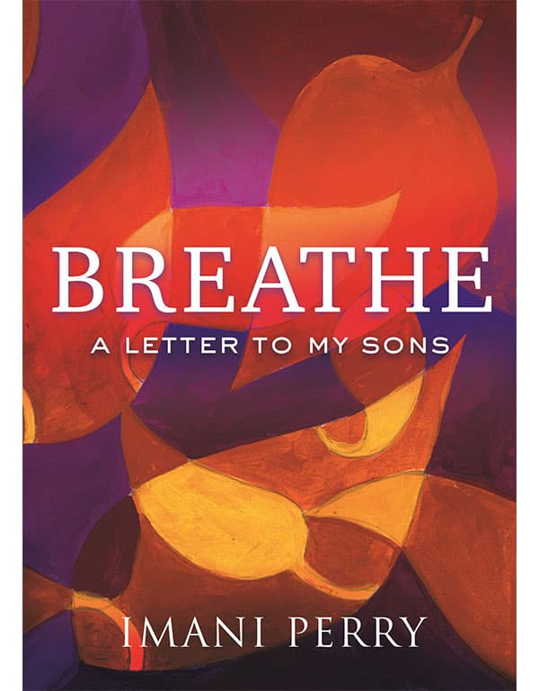 Breathe: A Letter to My Sons
