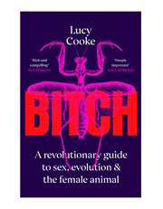 Bitch: A Revolutionary Guide to Sex, Evolution and the Female Animal product image