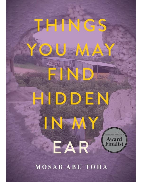Things You May Find Hidden In My Ear: Poems From Gaza