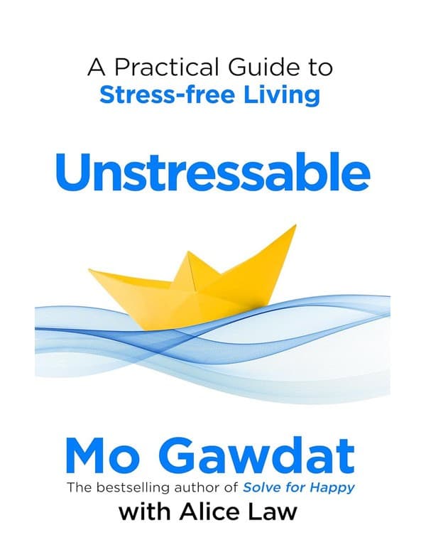 Unstressable: A Practical Guide to Stress-Free Living