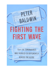 Fighting the First Wave: Why the Coronavirus Was Tackled So Differently Across the Globe product image