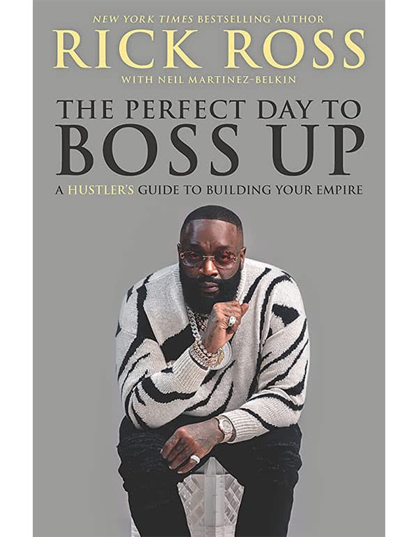 The Perfect Day to Boss Up: A Hustlers Guide to Building Your Empire
