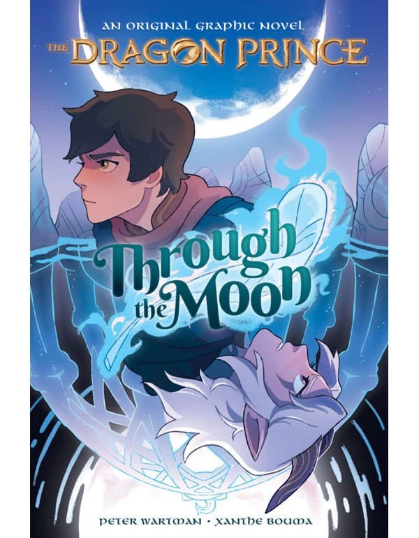 Through the Moon: A Graphic Novel (The Dragon Prince Graphic Novel #1)