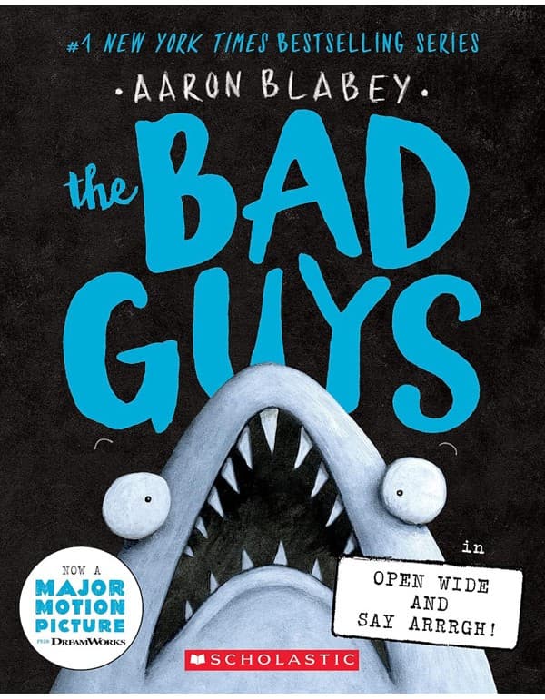 The Bad Guys in Open Wide and Say Arrrgh! (The Bad Guys #15)