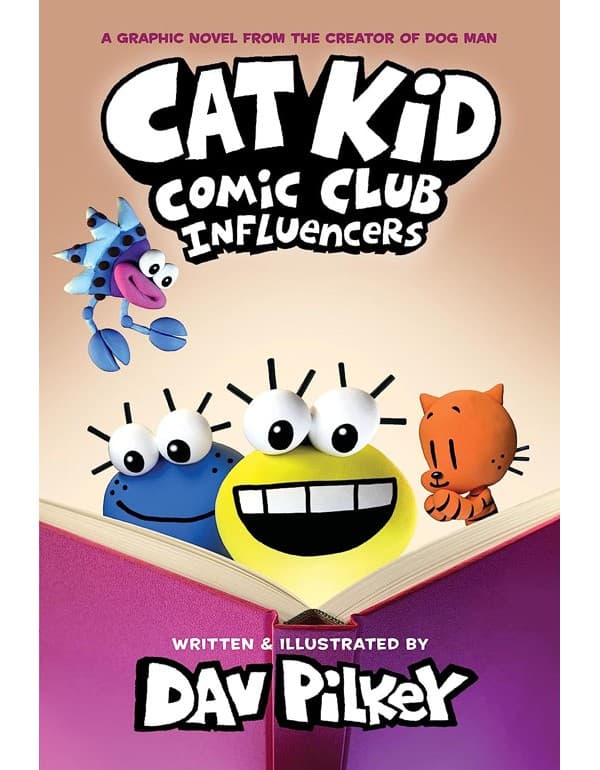 Cat Kid Comic Club 5: Influencers: from the creator of Dog Man