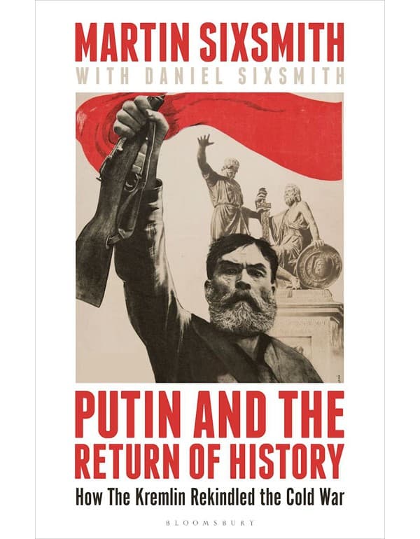 Putin and the Return of History