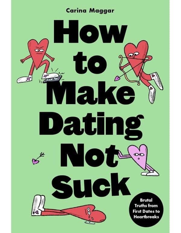 How to Make Dating Not Suck