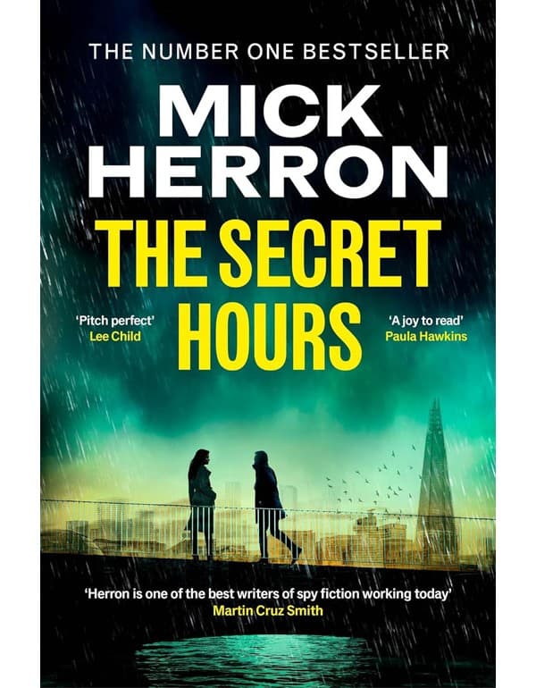The Secret Hours: The Instant Sunday Times Bestselling Thriller From The Author Of Slow Horses