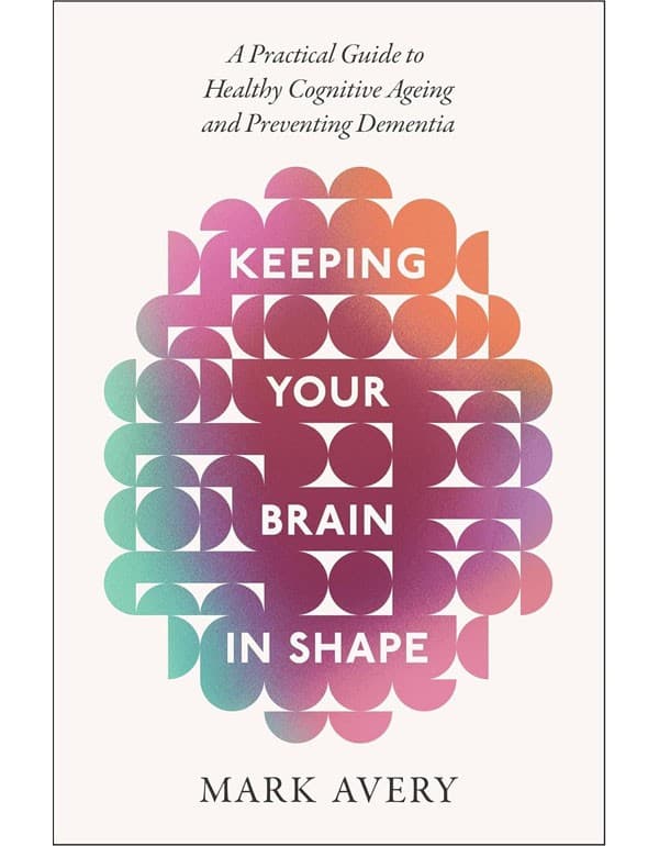 Keeping Your Brain in Shape
