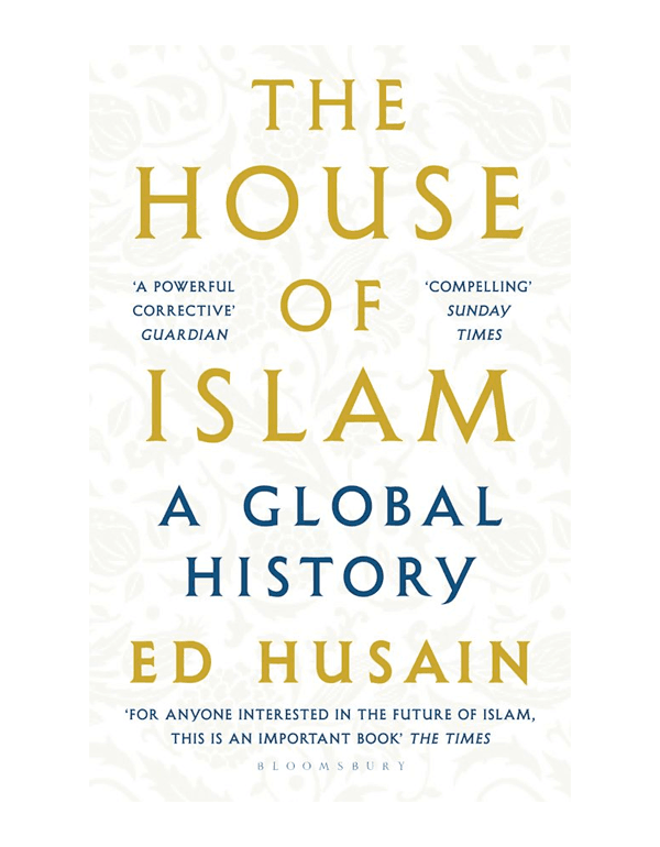 The House Of Islam: A Global History