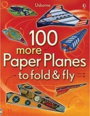 100 More Paper Planes To Fold & Fly product image