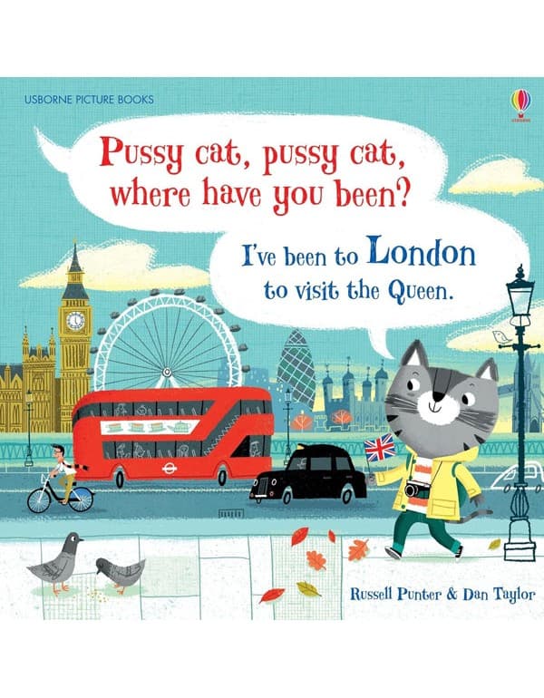 Pussy Cat, Pussy Cat, Where Have You Been? I’Ve Been To London To Visit The Queen
