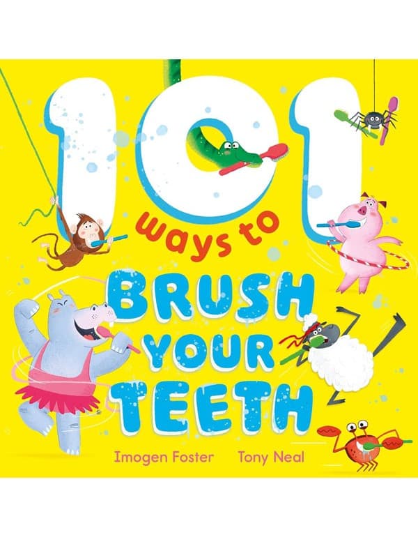 101 Ways to Brush Your Teeth