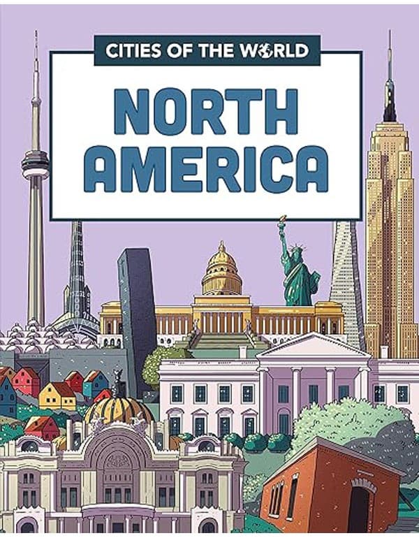Cities of the World: Cities of North Ame