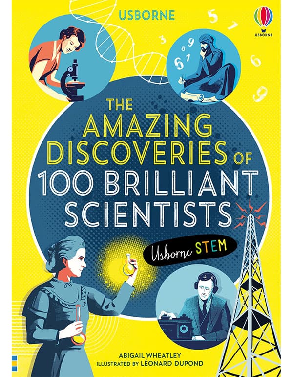The Amazing Discoveries of 100 Brilliant Scientists