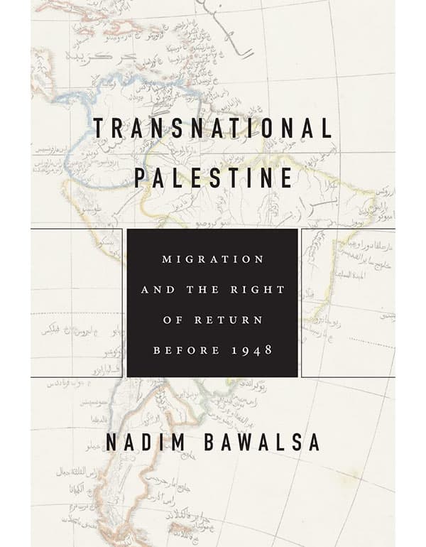 Transnational Palestine – Migration And The Right Of Return Before 1948