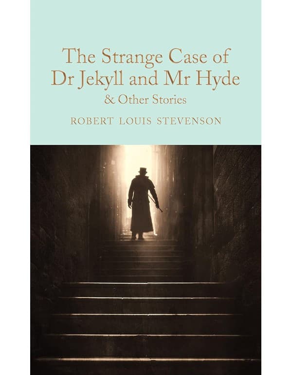 The Strange Case of Dr Jekyll and Mr Hyde and Other Stories
