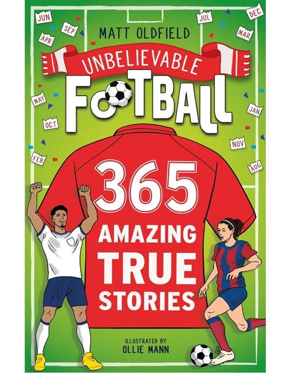 365 Amazing True Football Stories: One for every day!