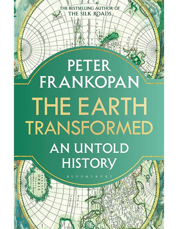 Earth Transformed An Untold History