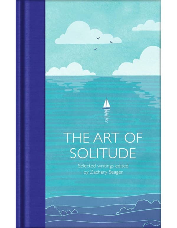 Art Of Solitude: Selected Writings