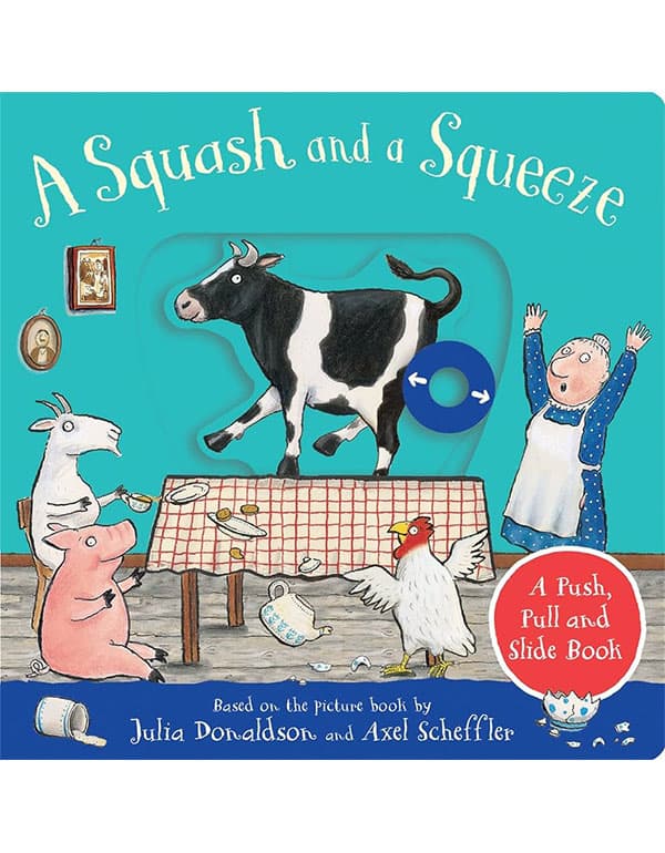A Squash And A Squeeze: A Push, Pull And Slide Book