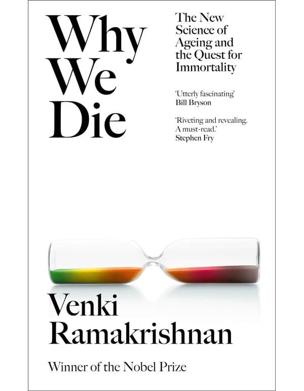 Why We Die: And How We Live