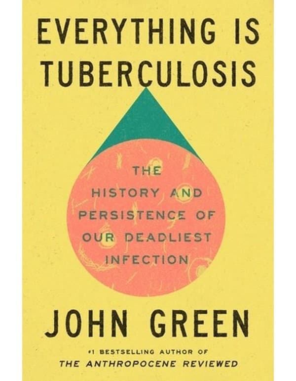 Everything Is Tuberculosis