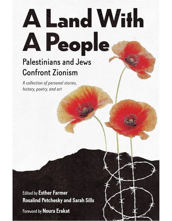 Land With A People: Palestinians And Jews Confront Zionism