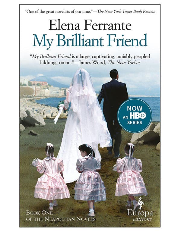 My Brilliant Friend: A Novel (Neapolitan Novels, 1)