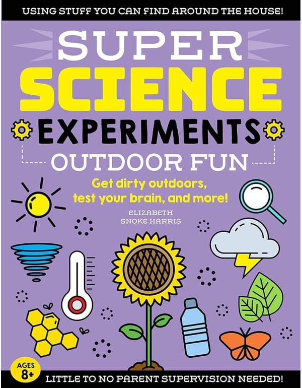 Super Science Experiments: Outdoor Fun