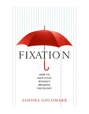 Fixation : How to Have Stuff Without Breaking the Planet product image