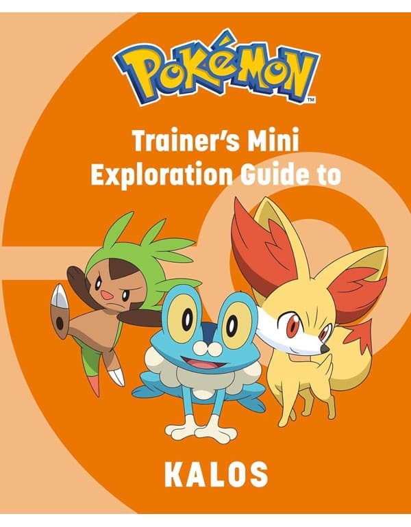 Pokemon: Trainers Mini Exploration Guide To Kalos