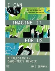 I Can Imagine It for Us: A Palestinian Daughter's Memoir product image