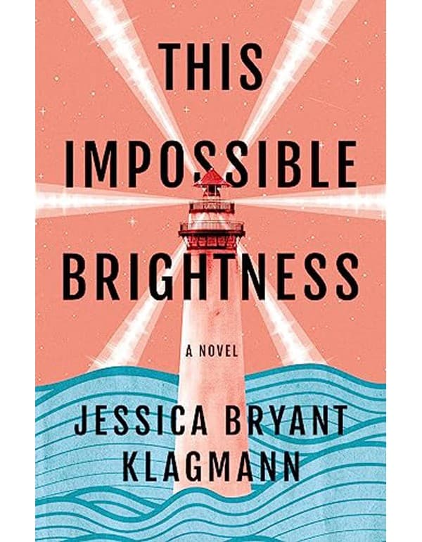 This Impossible Brightness: A Novel