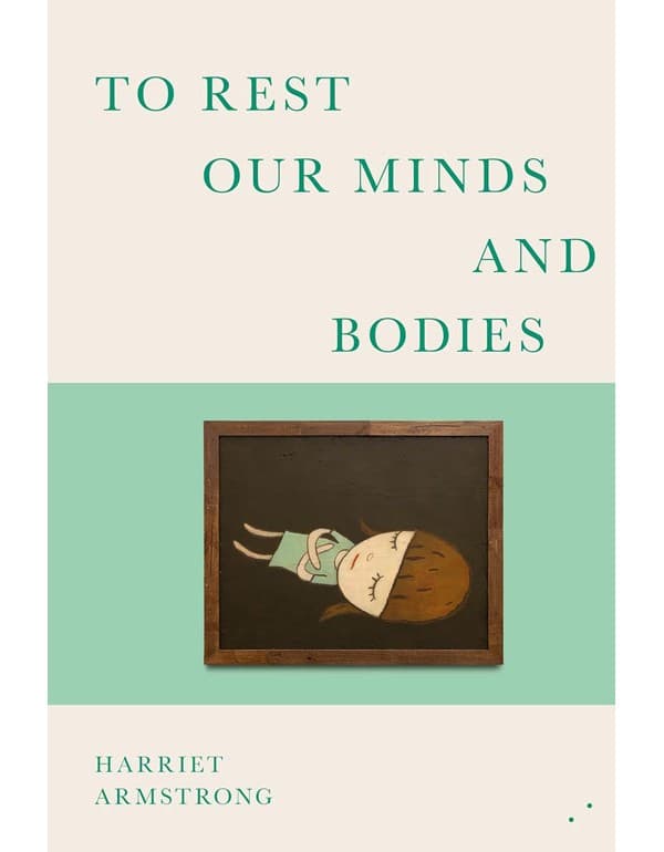 To Rest Our Minds and Bodies