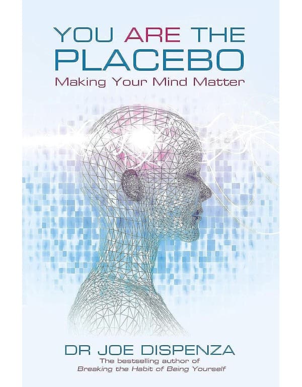 You are the Placebo