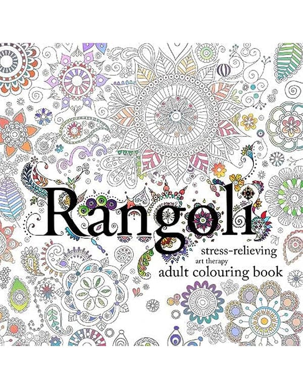 Rangoli: Stress-Relieving, Art therapy Adult Colouring Book