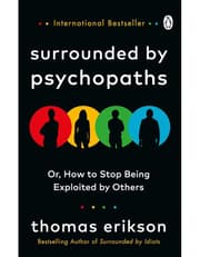 Surrounded By Psychopaths: Or, How To Stop Being Exploited By Others product image