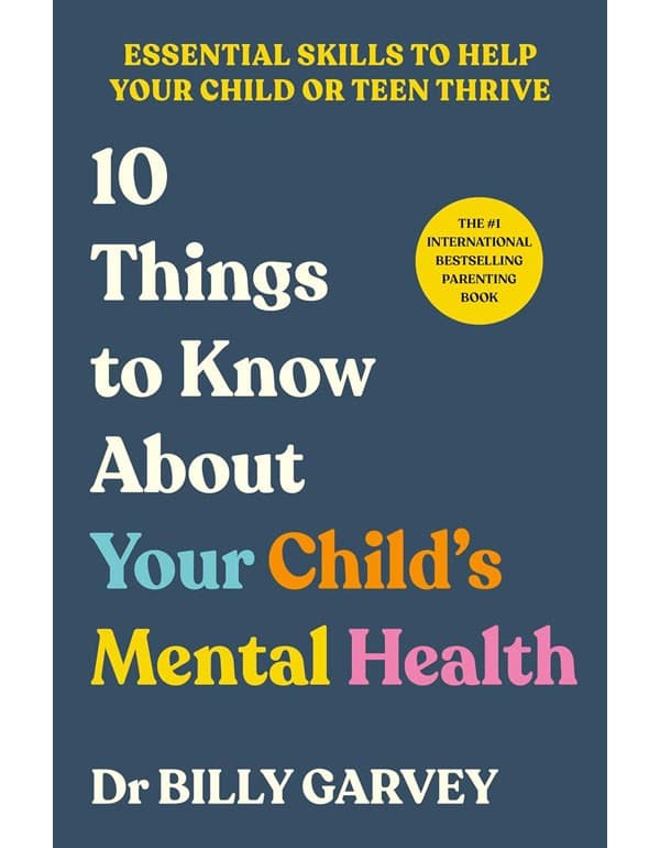10 Things to Know About Your Child’s Mental Health