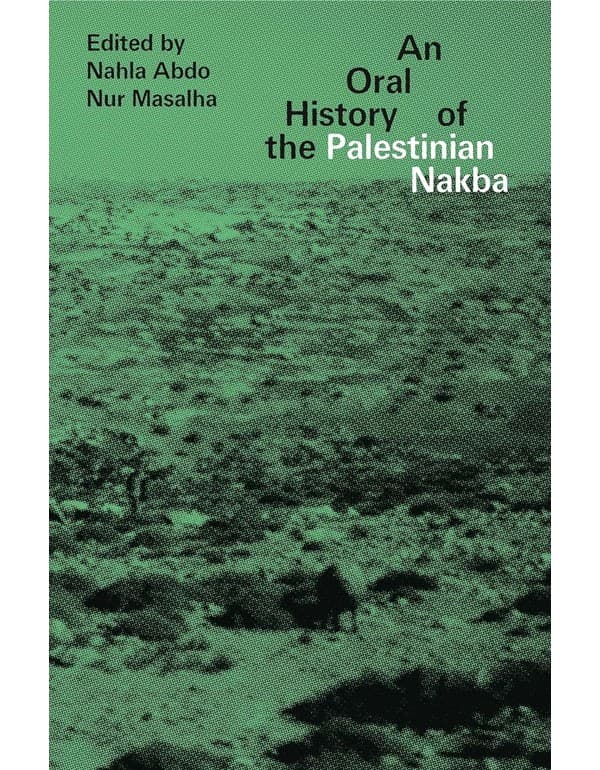 Oral History Of The Palestinian Nakba
